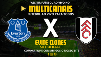 Assistir Everton x Fulham Ao Vivo Online 26/10/2024