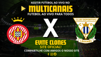 Assistir Girona x Leganes Ao Vivo Online 02/11/2024