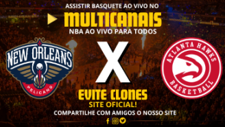 Assistir New Orleans Pelicans x Atlanta Hawks Ao Vivo Online 03/11/2024