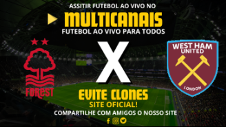 Assistir Nottingham Forest x West Ham Ao Vivo Online 02/11/2024