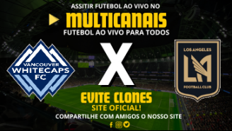 Assistir Vancouver Whitecaps x Los Angeles FC Ao Vivo Online 03/11/2024